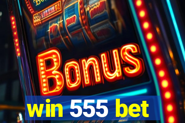 win 555 bet